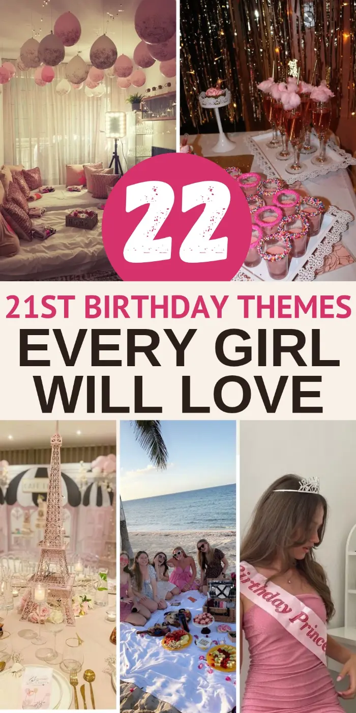 21st birthday themes pin with a pink slumber party, pink cocktails under twinkle lights, a Paris party table, a beach picnic and a birthday princess sash.