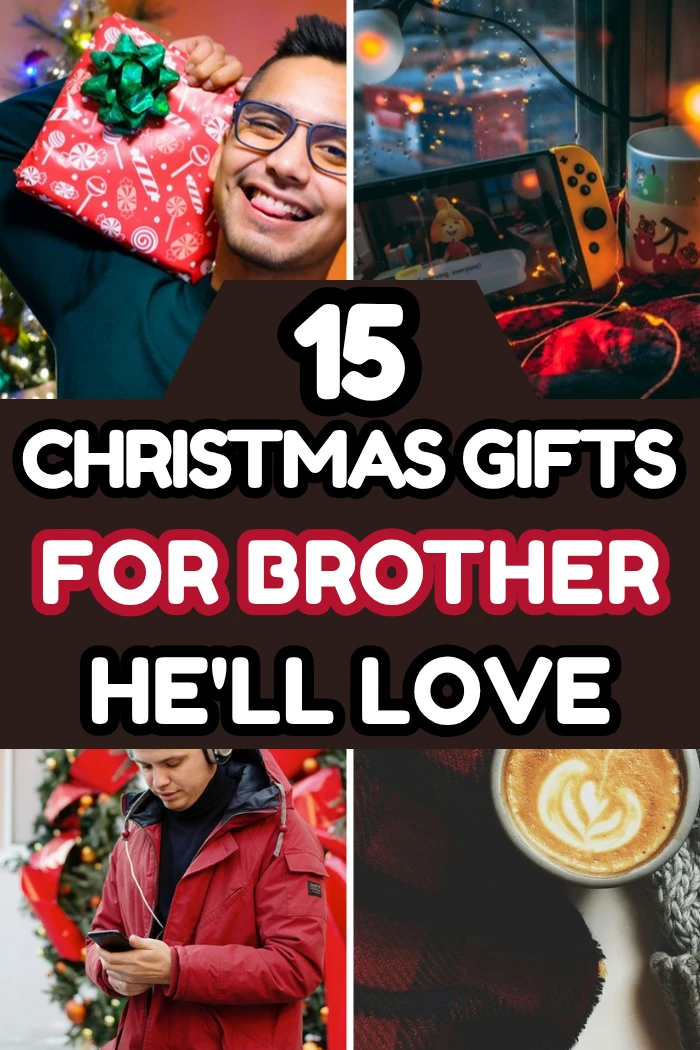 Christmas gifts for brother pin with a guy holding a wrapped present and cozy holiday photos