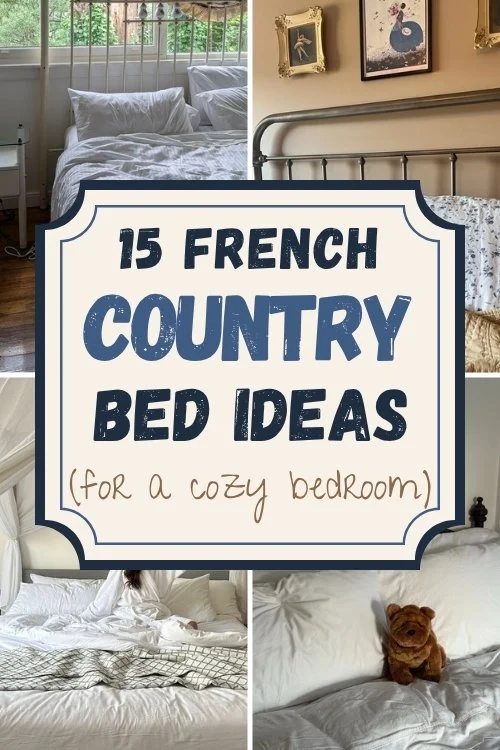French country bed pin with a white bed by a window, an iron bed under framed art, a woman in white bedding and a teddy bear on pillows.