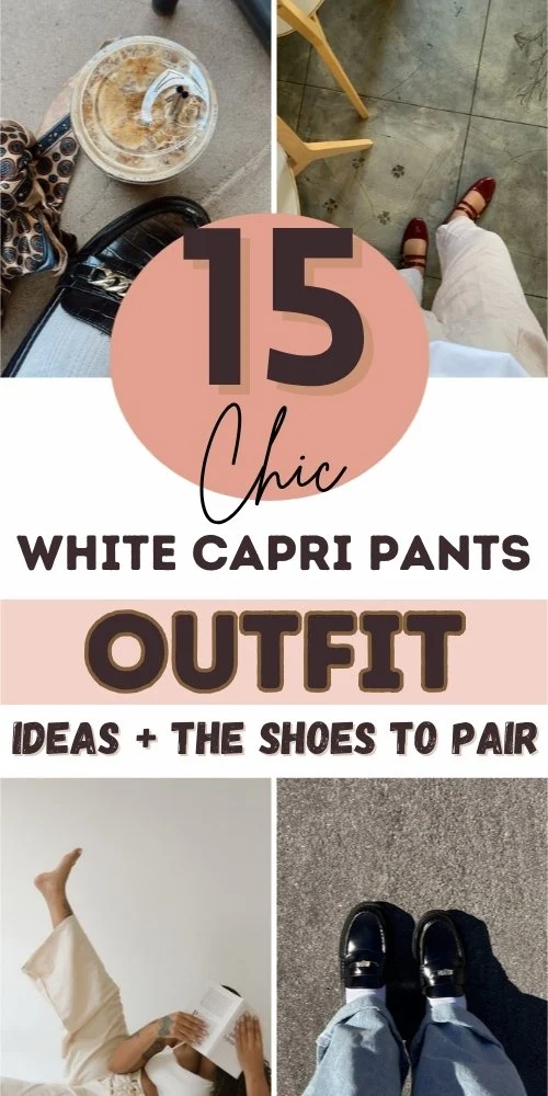 White capri pants outfit pin with chain loafers and an iced coffee, red mary janes with cream pants, a woman lounging in white pants and loafers with jeans.